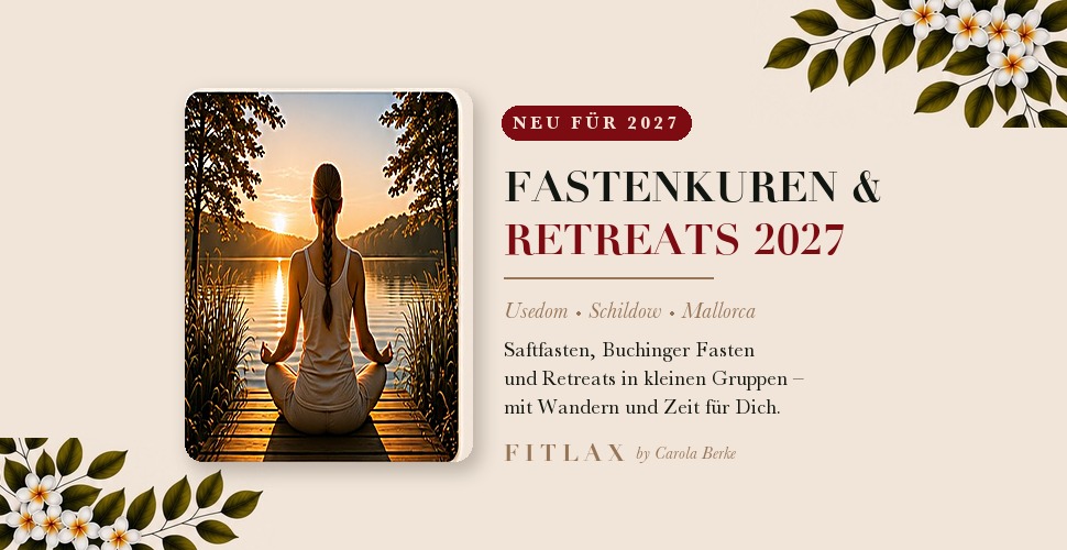 FITLAX Fastenkuren und Retreats 2027 in Usedom, Schildow und auf Mallorca